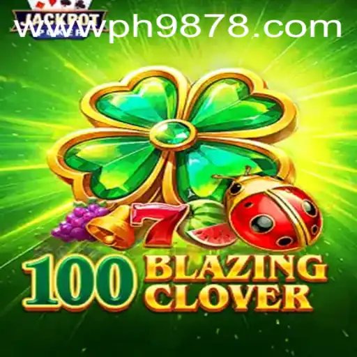 Unveiling 100BlazingClover: A Captivating Journey into a New Realm of Gaming